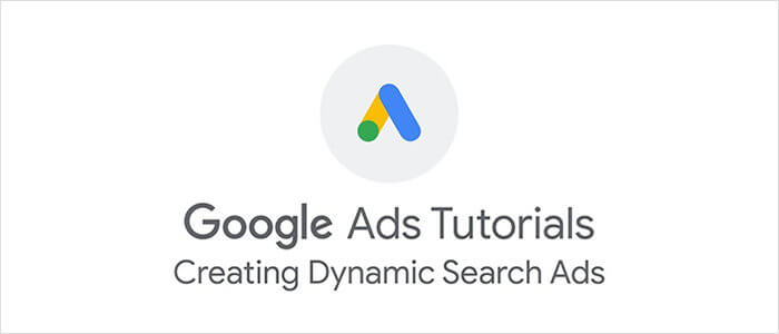 Google Ads: Creating Dynamic Search Ads