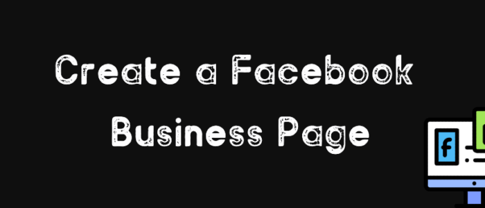 Guide: Create a Facebook Business Page